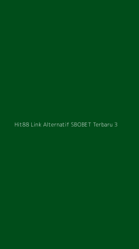 Tampilan Antarmuka Aplikasi Hit88 Link Alternatif Sbobet Terbaru - 3
