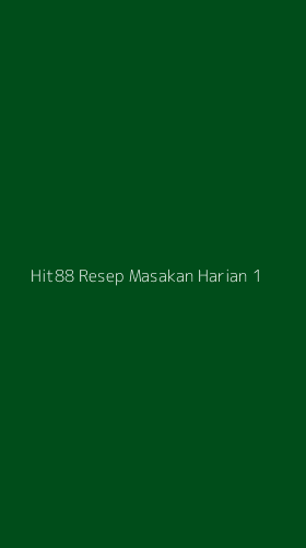 Tampilan Antarmuka Aplikasi Hit88 Resep Masakan Harian - 1