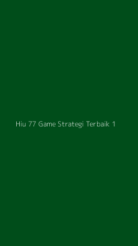 Tampilan Antarmuka Aplikasi Hiu 77 Game Strategi Terbaik - 1