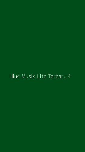 Tampilan Antarmuka Aplikasi Hiu4 Musik Lite Terbaru - 4