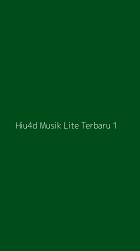 Tampilan Antarmuka Aplikasi Hiu4d Musik Lite Terbaru - 1