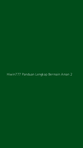 Tampilan Antarmuka Aplikasi Hiwin777 Panduan Lengkap Bermain Aman - 2