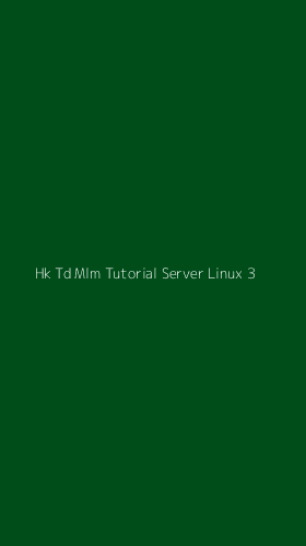 Tampilan Antarmuka Aplikasi Hk Td Mlm Tutorial Server Linux - 3