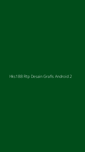 Tampilan Antarmuka Aplikasi Hks188 Rtp Desain Grafis Android - 2