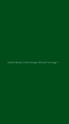 Tampilan Antarmuka Aplikasi Hobi55 Bandar Online Dengan Winrate Tertinggi - 1