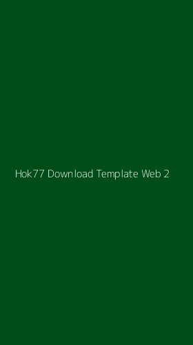 Tampilan Antarmuka Aplikasi Hok77 Download Template Web - 2