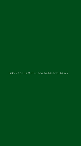Tampilan Antarmuka Aplikasi Hok777 Situs Multi Game Terbesar Di Asia - 2