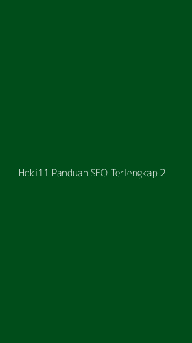 Tampilan Antarmuka Aplikasi Hoki11 Panduan Seo Terlengkap - 2
