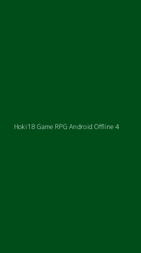 Tampilan Antarmuka Aplikasi Hoki18 Game Rpg Android Offline - 4