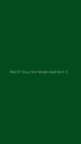 Tampilan Antarmuka Aplikasi Hoki31 Situs Slot Modal Awal Kecil - 3