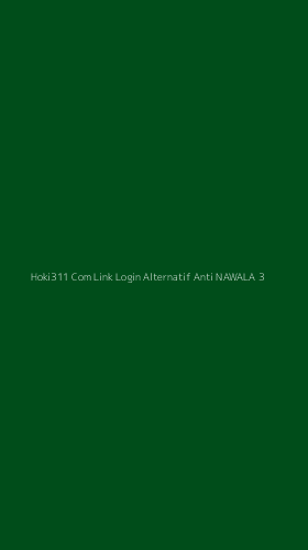Tampilan Antarmuka Aplikasi Hoki311 Com Link Login Alternatif Anti Nawala - 3