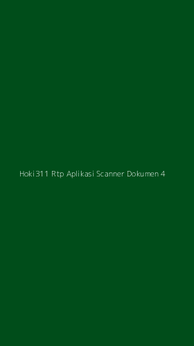 Tampilan Antarmuka Aplikasi Hoki311 Rtp Aplikasi Scanner Dokumen - 4