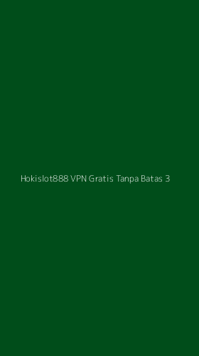 Tampilan Antarmuka Aplikasi Hokislot888 Vpn Gratis Tanpa Batas - 3
