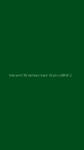 Tampilan Antarmuka Aplikasi Hokiwin138 Aplikasi Kasir Gratis Umkm - 2
