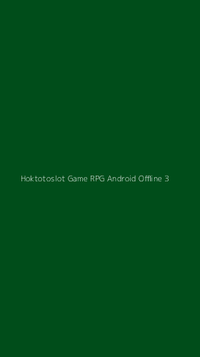 Tampilan Antarmuka Aplikasi Hoktotoslot Game Rpg Android Offline - 3