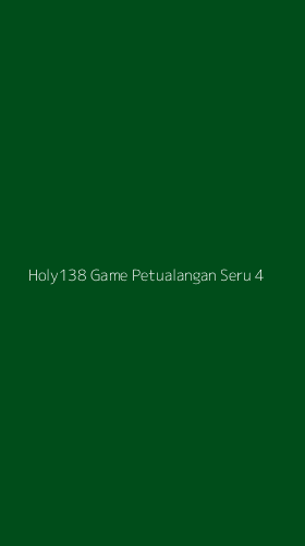 Tampilan Antarmuka Aplikasi Holy138 Game Petualangan Seru - 4