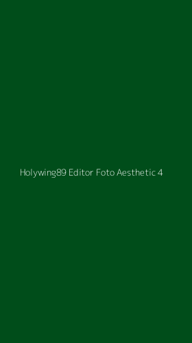 Tampilan Antarmuka Aplikasi Holywing89 Editor Foto Aesthetic - 4