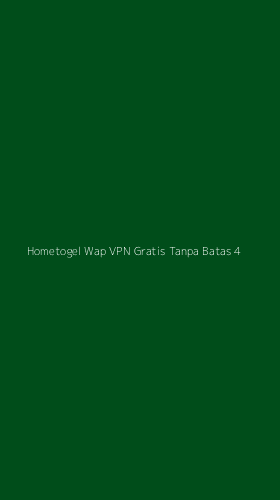 Tampilan Antarmuka Aplikasi Hometogel Wap Vpn Gratis Tanpa Batas - 4