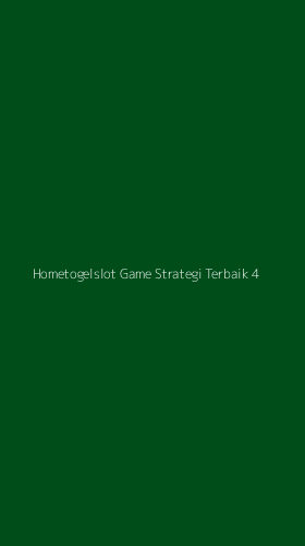 Tampilan Antarmuka Aplikasi Hometogelslot Game Strategi Terbaik - 4