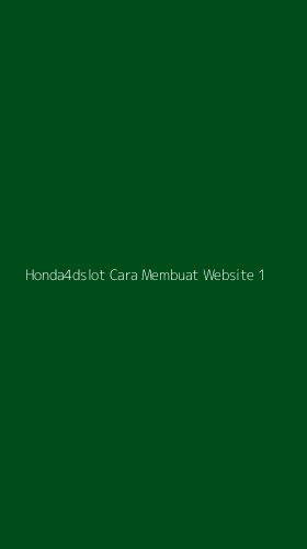 Tampilan Antarmuka Aplikasi Honda4dslot Cara Membuat Website - 1
