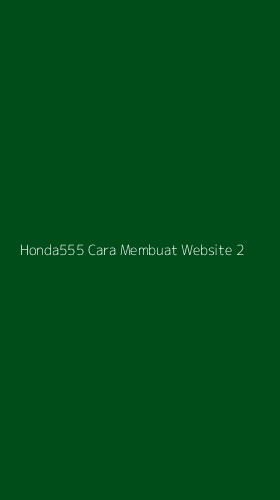 Tampilan Antarmuka Aplikasi Honda555 Cara Membuat Website - 2