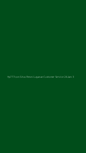 Tampilan Antarmuka Aplikasi Hp777com Situs Resmi Layanan Customer Service 24jam - 3