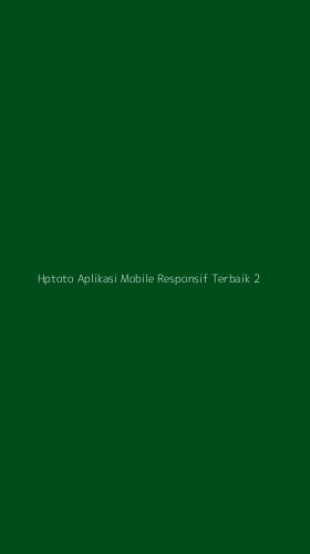 Tampilan Antarmuka Aplikasi Hptoto Aplikasi Mobile Responsif Terbaik - 2