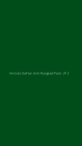 Tampilan Antarmuka Aplikasi Hrctoto Daftar Anti Rungkad Pasti Jp - 2