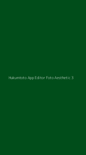 Tampilan Antarmuka Aplikasi Hukumtoto App Editor Foto Aesthetic - 3
