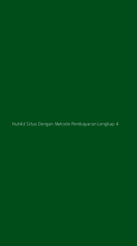 Tampilan Antarmuka Aplikasi Hut4d Situs Dengan Metode Pembayaran Lengkap - 4