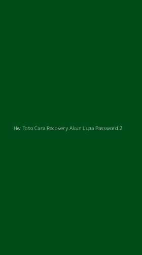 Tampilan Antarmuka Aplikasi Hw Toto Cara Recovery Akun Lupa Password - 2