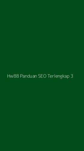 Tampilan Antarmuka Aplikasi Hw88 Panduan Seo Terlengkap - 3