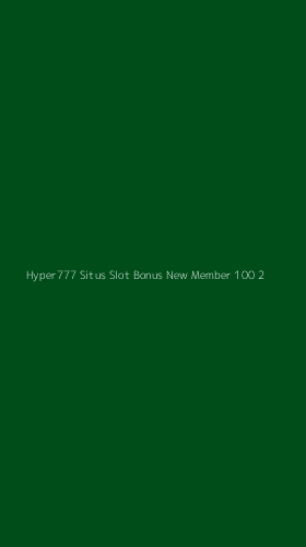 Tampilan Antarmuka Aplikasi Hyper777 Situs Slot Bonus New Member 100 - 2