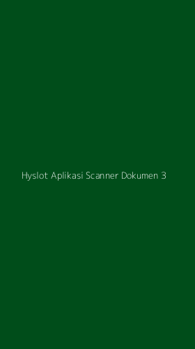 Tampilan Antarmuka Aplikasi Hyslot Aplikasi Scanner Dokumen - 3