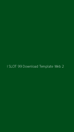 Tampilan Antarmuka Aplikasi I Slot 99 Download Template Web - 2