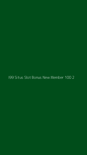 Tampilan Antarmuka Aplikasi I99 Situs Slot Bonus New Member 100 - 2