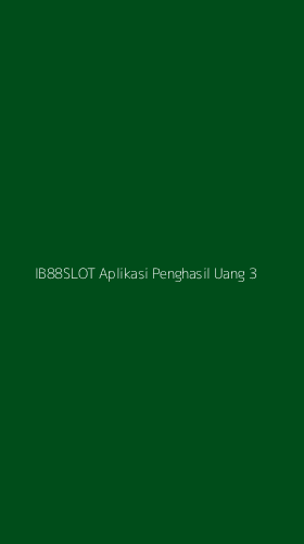 Tampilan Antarmuka Aplikasi Ib88slot Aplikasi Penghasil Uang - 3