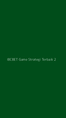 Tampilan Antarmuka Aplikasi Ibcbet Game Strategi Terbaik - 2