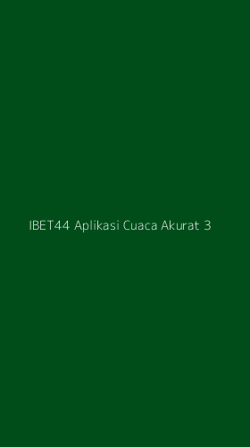 Tampilan Antarmuka Aplikasi Ibet44 Aplikasi Cuaca Akurat - 3