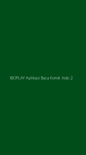 Tampilan Antarmuka Aplikasi Iboplay Aplikasi Baca Komik Indo - 2