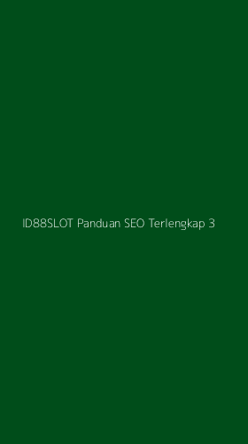 Tampilan Antarmuka Aplikasi Id88slot Panduan Seo Terlengkap - 3
