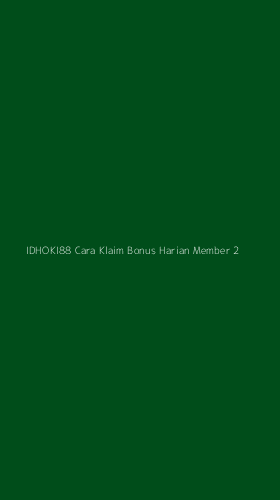 Tampilan Antarmuka Aplikasi Idhoki88 Cara Klaim Bonus Harian Member - 2