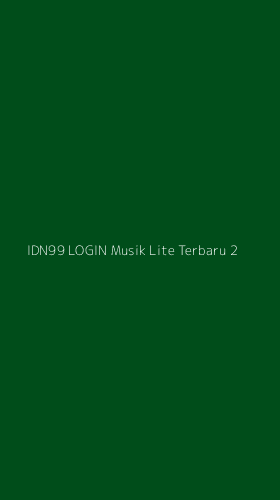 Tampilan Antarmuka Aplikasi Idn99 Login Musik Lite Terbaru - 2
