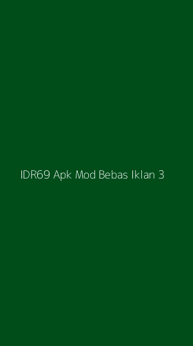 Tampilan Antarmuka Aplikasi Idr69 Apk Mod Bebas Iklan - 3