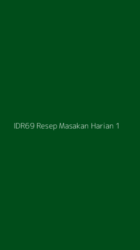 Tampilan Antarmuka Aplikasi Idr69 Resep Masakan Harian - 1