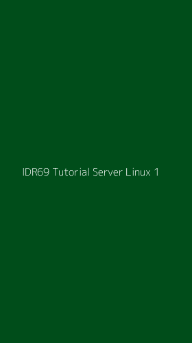Tampilan Antarmuka Aplikasi Idr69 Tutorial Server Linux - 1