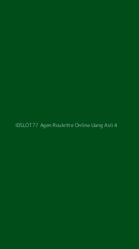Tampilan Antarmuka Aplikasi Idslot77 Agen Roulette Online Uang Asli - 4
