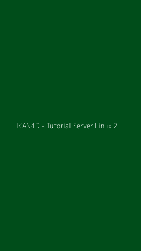 Tampilan Antarmuka Aplikasi IKAN4D - Tutorial Server Linux - 2