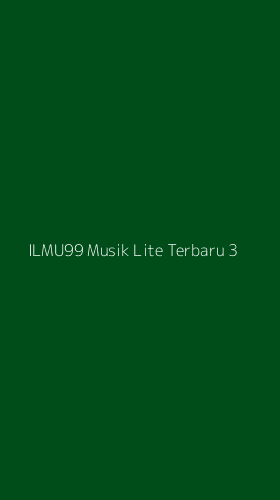 Tampilan Antarmuka Aplikasi Ilmu99 Musik Lite Terbaru - 3
