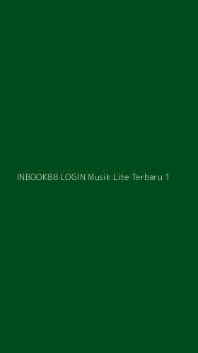 Tampilan Antarmuka Aplikasi Inbook88 Login Musik Lite Terbaru - 1